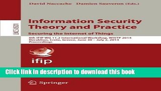 Read Information Security Theory and Practice. Securing the Internet of Things: 8th IFIP WG 11.2