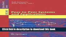 Download Peer-to-Peer Systems and Applications (Lecture Notes in Computer Science / Information
