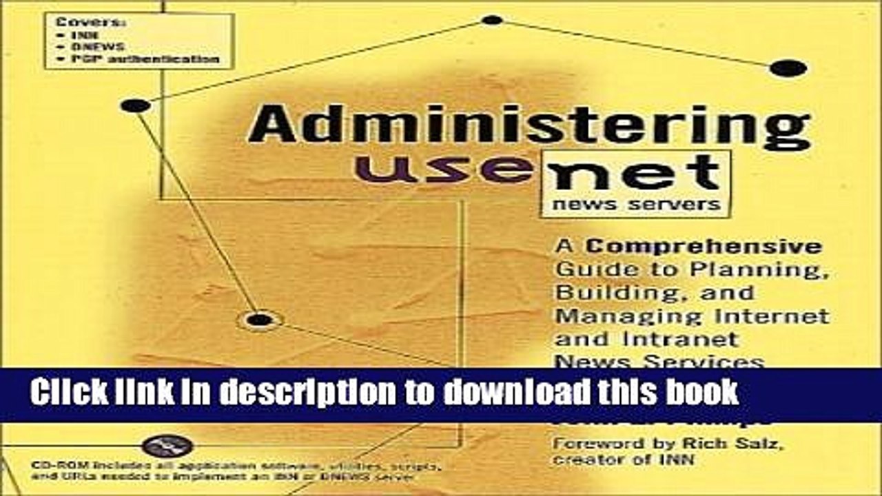 Read Administering Usenet News Servers: A Comprehensive Guide to Planning, Building, and Managing