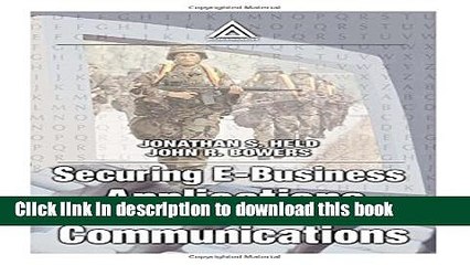 Read Securing E-Business Applications and Communications Ebook Online
