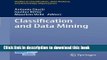 Read Classification and Data Mining (Studies in Classification, Data Analysis, and Knowledge