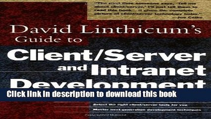 Read David Linthicum s Guide to Client/Server and Intranet Development 1st edition by Linthicum,