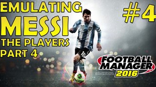 Emulating Messi The Players Part 4 Football Manager 2016