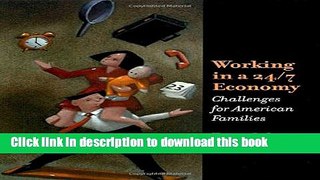 Read Working in a 24/7 Economy: Challenges for American Families  Ebook Free