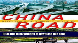 Read Books China Road: A Journey into the Future of a Rising Power E-Book Free