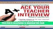 Read Books Ace Your Teacher Interview: 149 Fantastic Answers to Tough Interview Questions