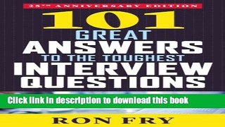 Read Books 101 Great Answers to the Toughest Interview Questions, 25th Anniversary Edition E-Book