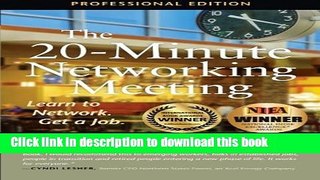 Read Books The 20-Minute Networking Meeting - Professional Edition: Learn to Network. Get a Job.