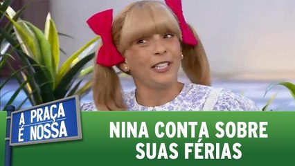 Nina conta sobre suas férias