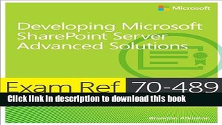 Read Exam Ref 70-489: Developing Microsoft SharePoint Server Advanced Solutions Ebook Free