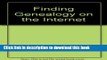 Read Finding Genealogy on the Internet Ebook Free