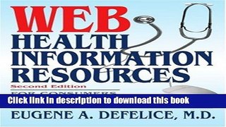 Read Web Health Information Resources: For Consumers, Healthcare Providers, Patients and