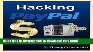 Read Hacking Paypal: Get Loads Of Free Stuffs Online! Ebook Online