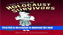 Download Book I Was a Child of Holocaust Survivors E-Book Download