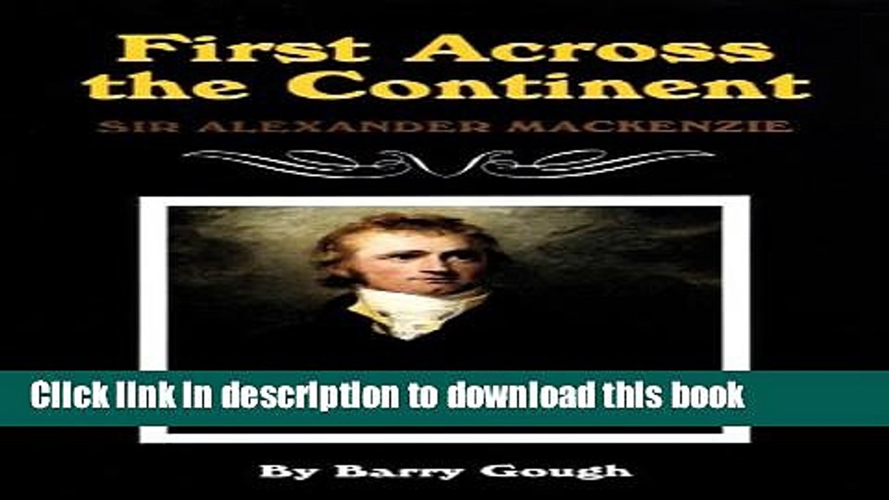 Read Book First Across the Continent: Sir Alexander MacKenzie (Oklahoma Western Biographies) Ebook