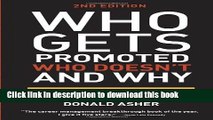 Read Books Who Gets Promoted, Who Doesn t, and Why, Second Edition: 12 Things You d Better Do If