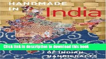 Read Book Handmade in India: A Geographic Encyclopedia of India Handicrafts Ebook PDF