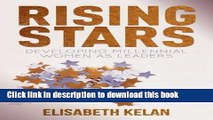 Download Rising Stars: Developing Millennial Women as Leaders  PDF Free