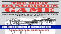 Read Book Most Dangerous Game: Advanced Mantrapping Techniques ebook textbooks