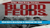 Read Book Blood Feuds: Hockey s Best-Ever Rivalries ebook textbooks