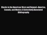 Read Blacks in the American West and Beyond--America Canada and Mexico: A Selectively Annotated