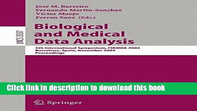 Read Biological and Medical Data Analysis: 5th International Symposium, ISBMDA 2004, Barcelona,