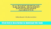 Read Autonomous, Model-Based Diagnosis Agents (The Springer International Series in Engineering