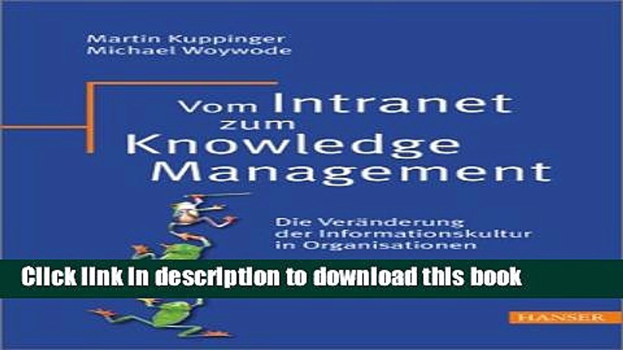 Read Vom Intranet zum Knowledge Management: Die VerÃ¤nderung der Informationskultur in