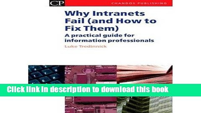 Read [(Why Intranets Fail (and How to Fix Them): A Practical Guide for Information Professionals