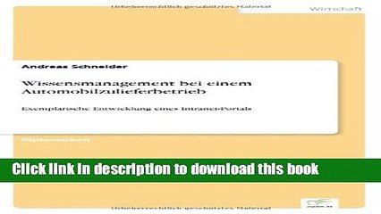 Read Wissensmanagement bei einem Automobilzulieferbetrieb: Exemplarische Entwicklung eines