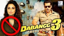 Parineeti Chopra's SHOCKING Revelation On Dabangg 3