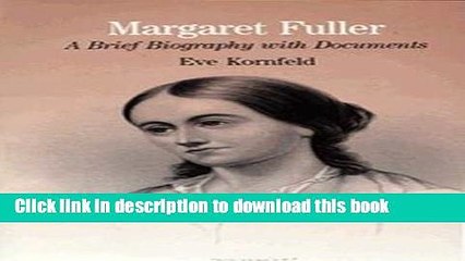 PDF Margaret Fuller: A Brief Biography with Documents (Bedford Series in History   Culture)