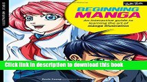 Download Beginning Manga: An interactive guide to learning the art of manga illustration