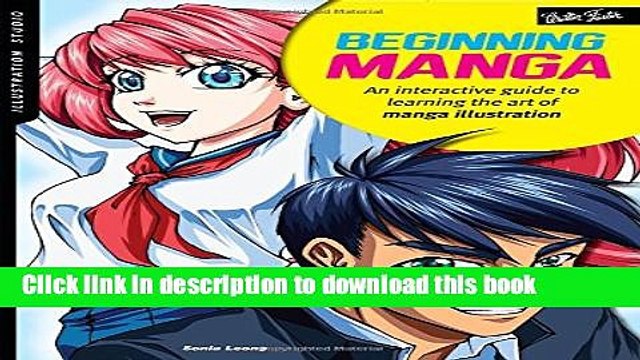 Download Beginning Manga: An interactive guide to learning the art of manga illustration