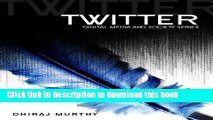 Read Twitter: Social Communication in the Twitter Age (Digital Media and Society) Ebook Free