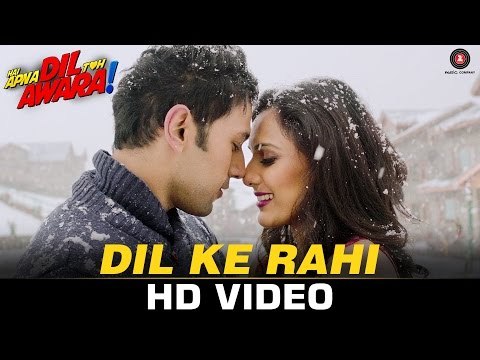 Dil Ke Rahi - Hai Apna Dil Toh Awara - Sahil Anand, Niyati Joshi, Vikram Kochhar & Divya Choksey