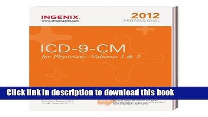 Read Books ICD-9-CM Professional for Physicians, Vols. 1   2 - 2012 Edition (Physician s Icd-9-Cm)