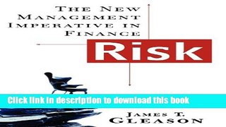 Read Books Risk: The New Management Imperative in Finance E-Book Free