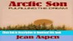 Read Book Arctic Son/Fulfilling the Dream: Fulfilling the Dream E-Book Free