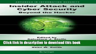 Read Insider Attack and Cyber Security: Beyond the Hacker Ebook Free