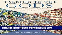 Download Talking to the Gods: Occultism in the Work of W. B. Yeats, Arthur Machen, Algernon