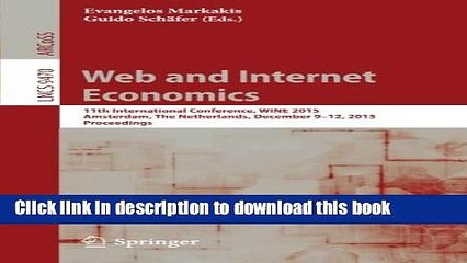 Read Web and Internet Economics: 11th International Conference, WINE 2015, Amsterdam, The