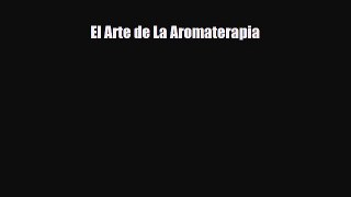 Read El Arte de La Aromaterapia PDF Online