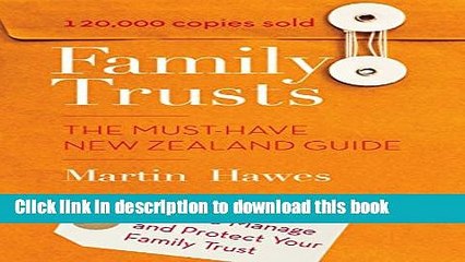 Read Family Trusts: The Must-Have New Zealand Guide - How to Manage and Protect Your Family Trust