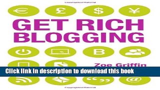 Read Get Rich Blogging Ebook Free