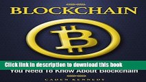 Read Book Blockchain: The Ultimate Guide to Everything You Need to Know About Blockchain ebook