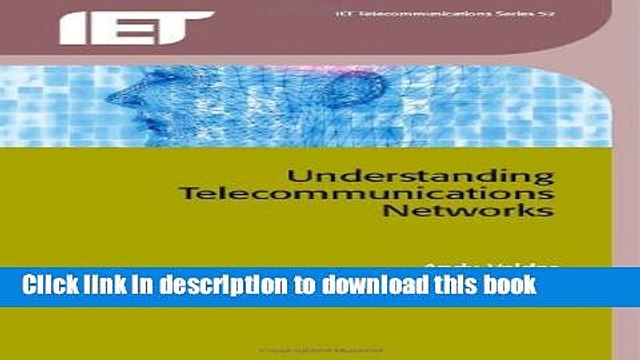 Download Understanding Telecommunications Networks (Iet Telecommunications) PDF Online