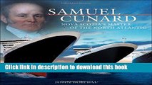 Read Book Samuel Cunard: Nova Scotia s Master of the North Atlantic (Formac Illustrated History)