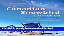 Read The Canadian Snowbird in America: Professional Tax and Financial Insights into a Temporary