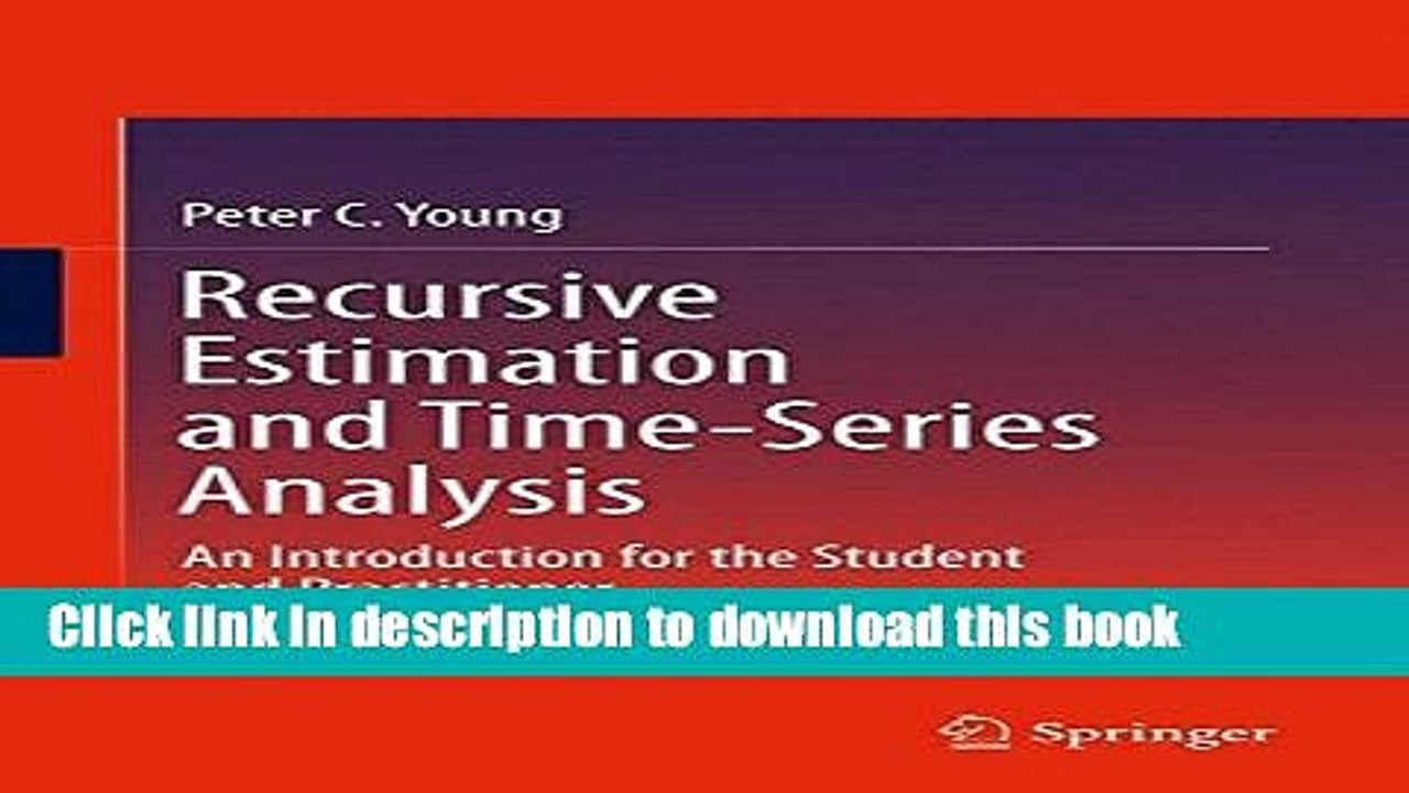 Read Recursive Estimation and Time-Series Analysis: An Introduction for the Student and